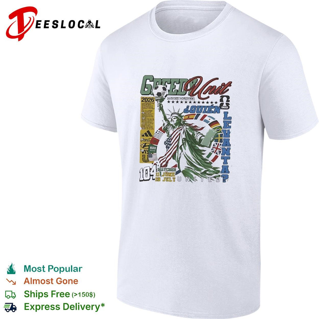 Greedy Unit World Cup 2026 Statue Of Liberty Soccer Graphics shirt