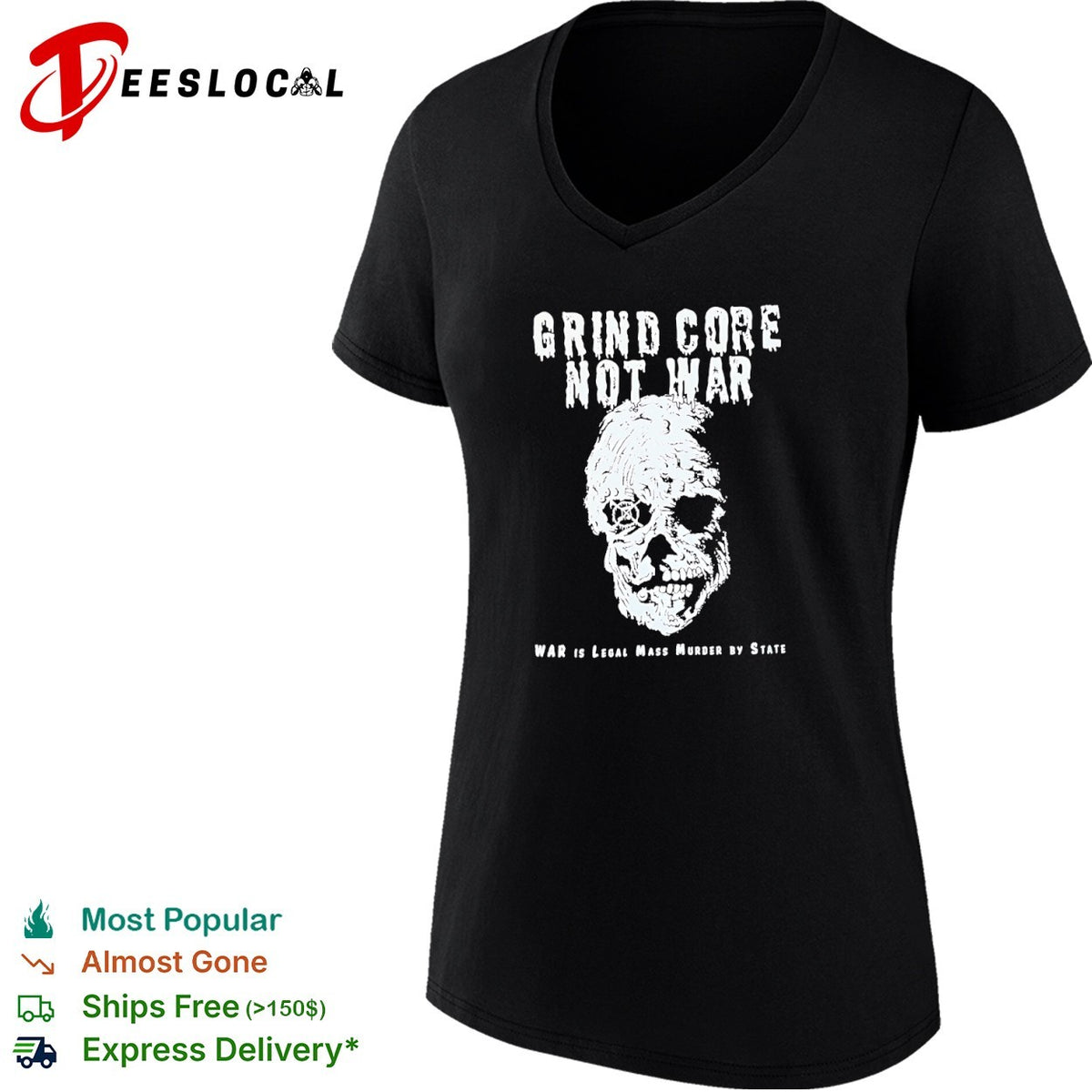 Grind Core Not War War is legal mass murder shirt