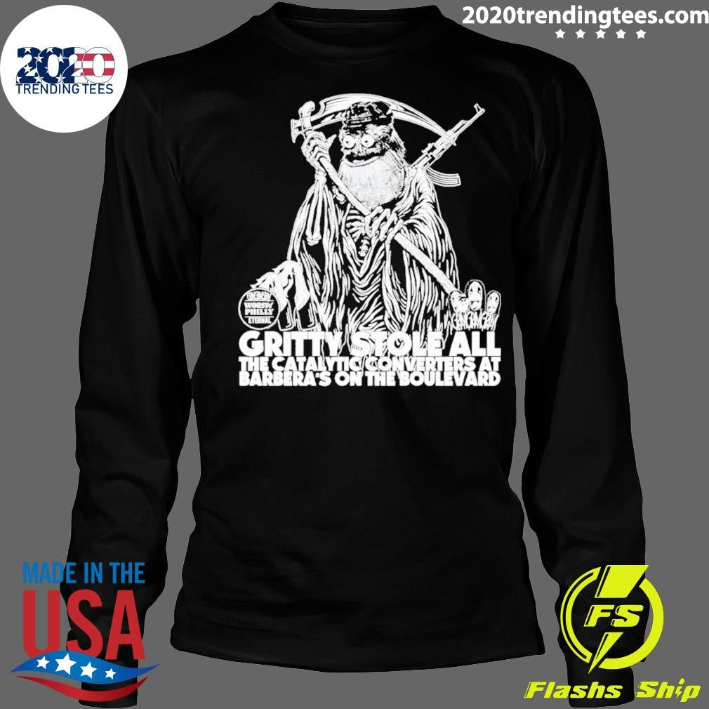 Gritty Death Philadelphia Flyers Hockey Mascot Stole All The Catalytic Converters Shirt