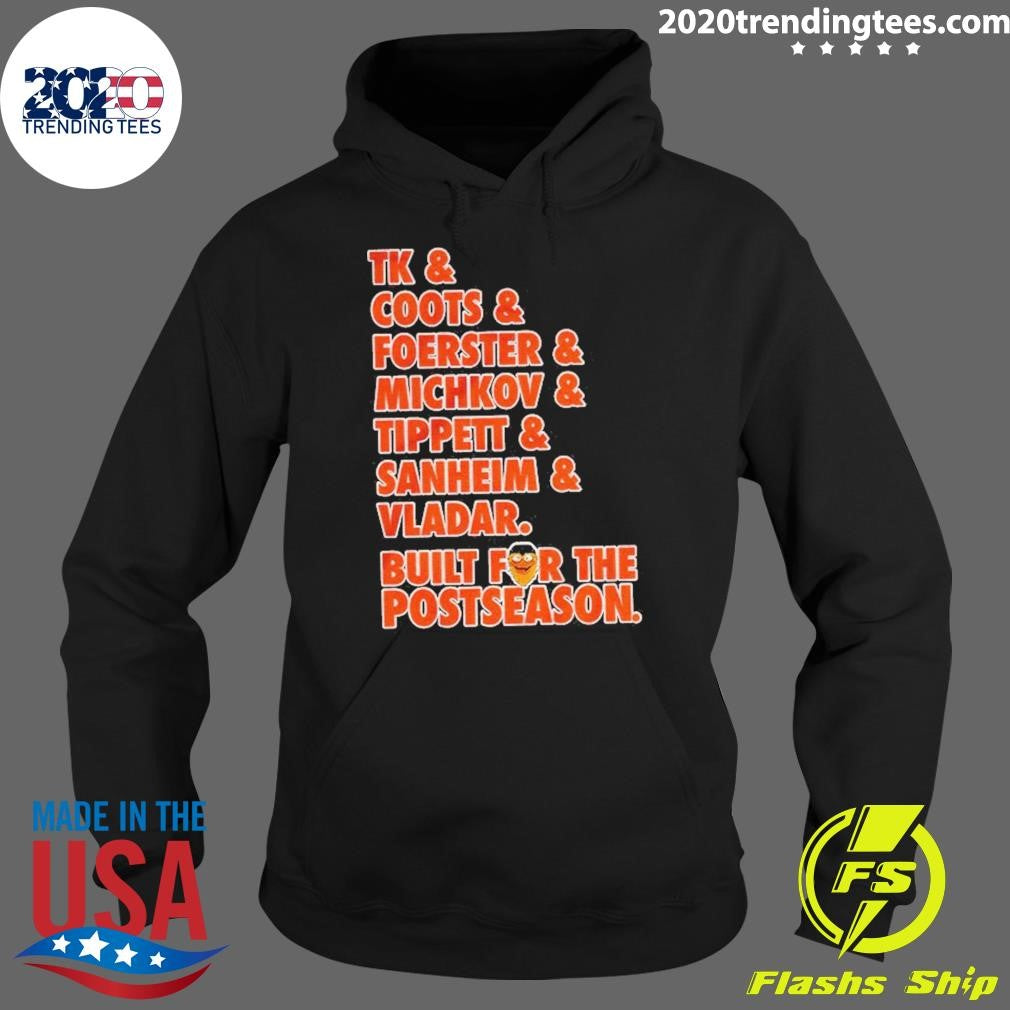 Gritty Philadelphia Flyers Hockey Tk Coots Foerster Michkov Tippett Sanheim Vladar Built For The Postseason Shirt