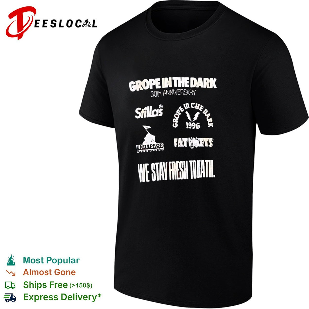 Grope in the dark 30th anniversary stillas undaprop fat pokets we stay fresh to death shirt