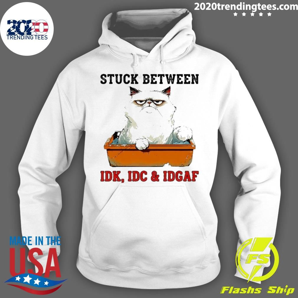 Grumpy Cat Stuck Between Idk Idc And Idgaf Shirt