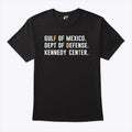 Gulf Of Mexico Dept Of Defense Kennedy Center T Shirt