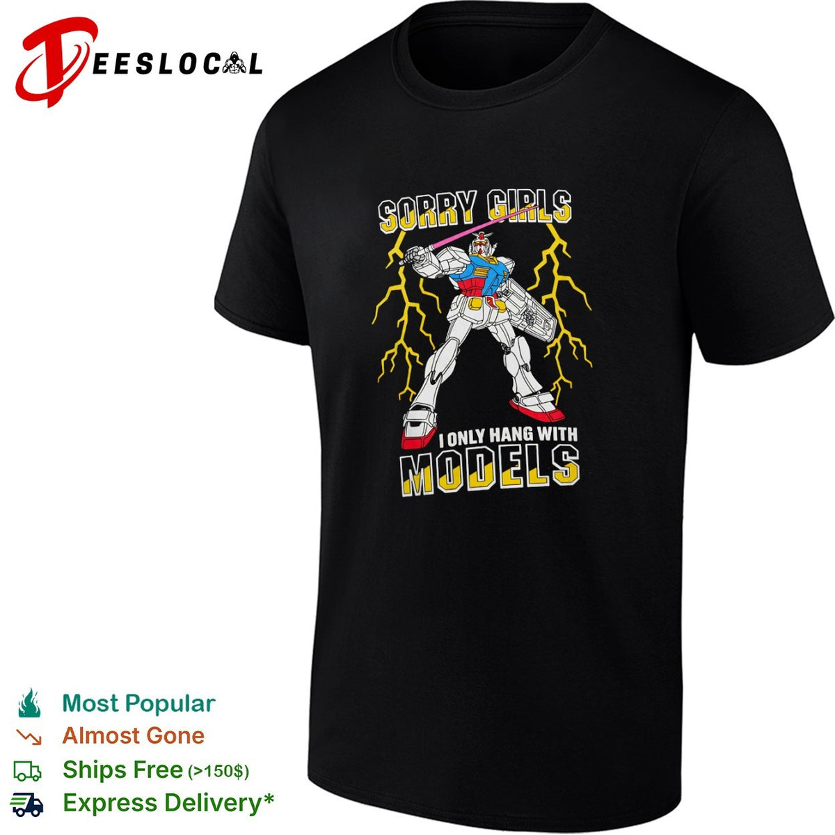 Gundam RX 78 2 Sorry Girls I Only Hang With Models Mobile Suit Anime Robot shirt