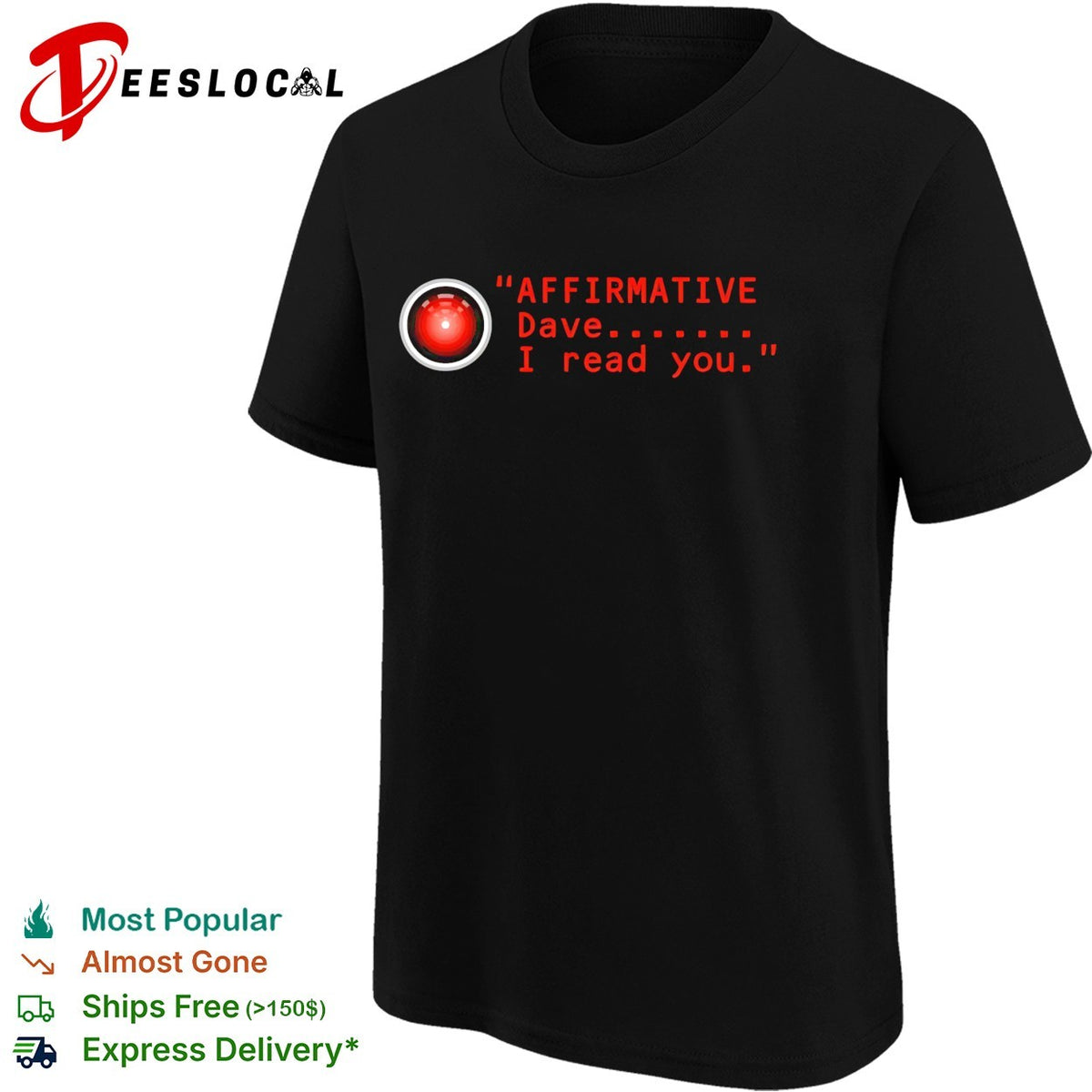 HAL 9000 affirmative Dave I read you 2001 Space Odyssey shirt