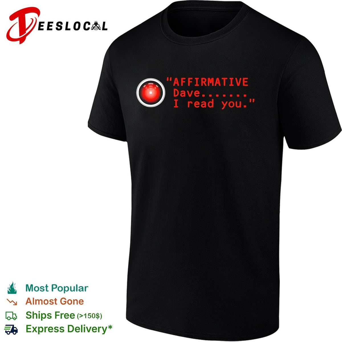 HAL 9000 affirmative Dave I read you 2001 Space Odyssey shirt