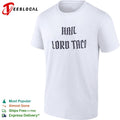 Hail Lord Taco shirt