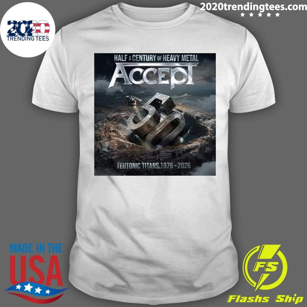 Half A Century Of Heavy Metal Accepi Teutonic Titans 1976-2026 Shirt