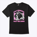 Half Princess Half Big Dawg Shirt