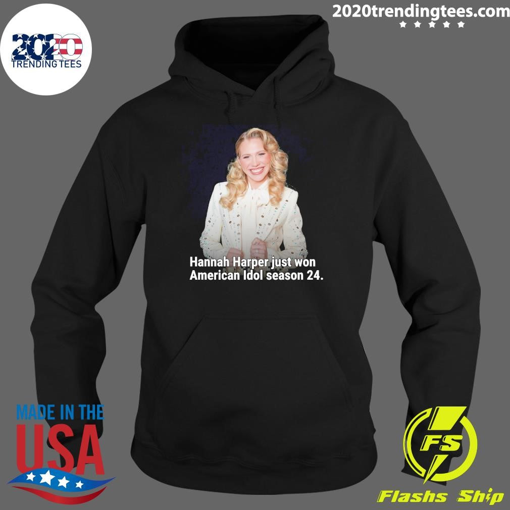 Hannah Harper Just Won American Idol Season 24 Shirt
