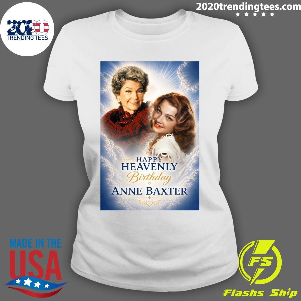 Happy 103rd birthday today to Anne Baxter one of the most talented actresses of Hollywood’s Golden Age Shirt