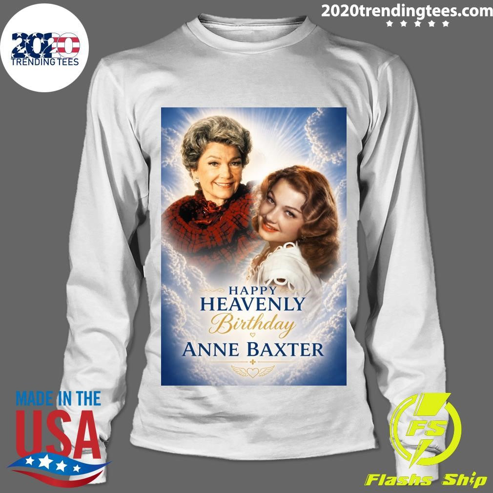 Happy 103rd birthday today to Anne Baxter one of the most talented actresses of Hollywood’s Golden Age Shirt