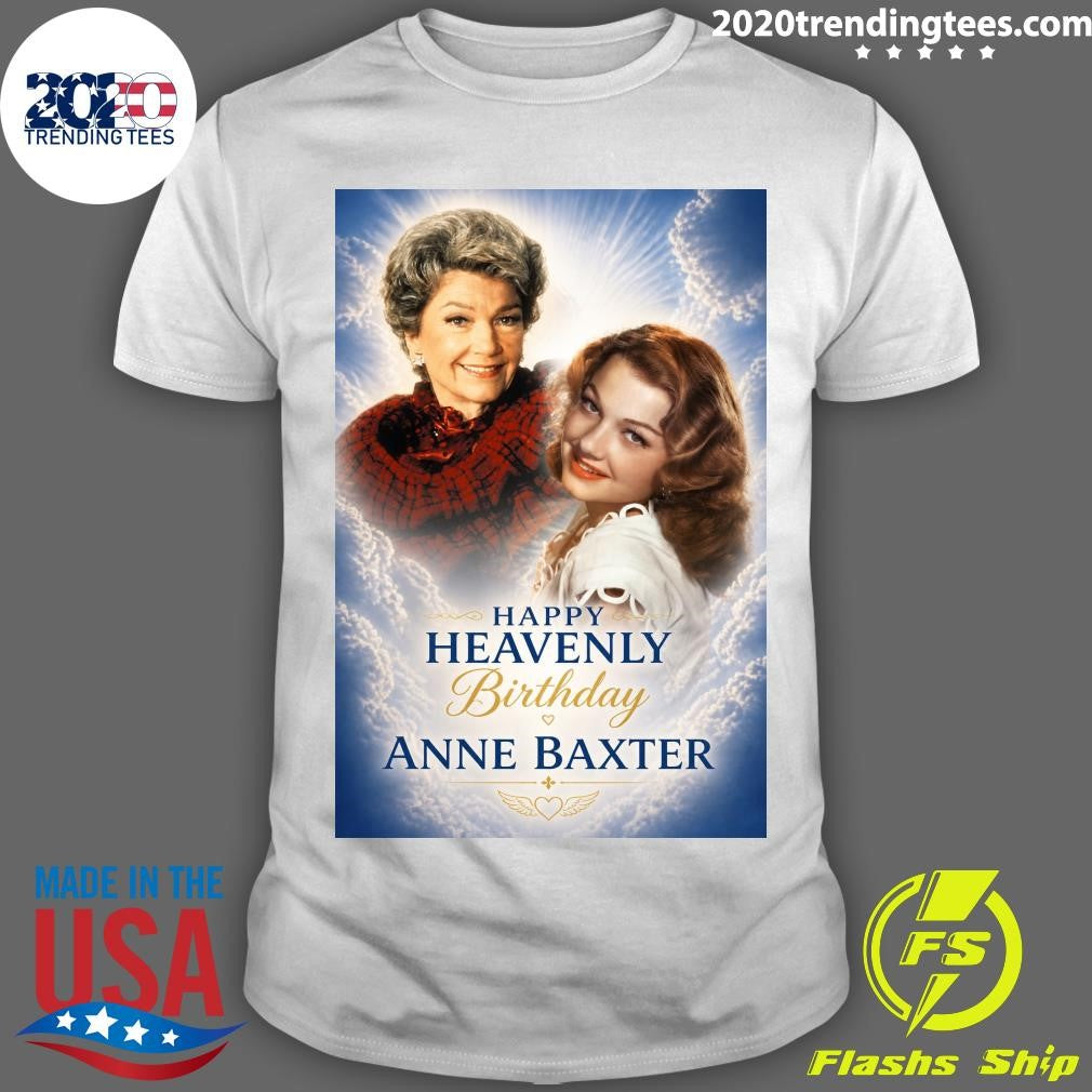 Happy 103rd birthday today to Anne Baxter one of the most talented actresses of Hollywood’s Golden Age Shirt