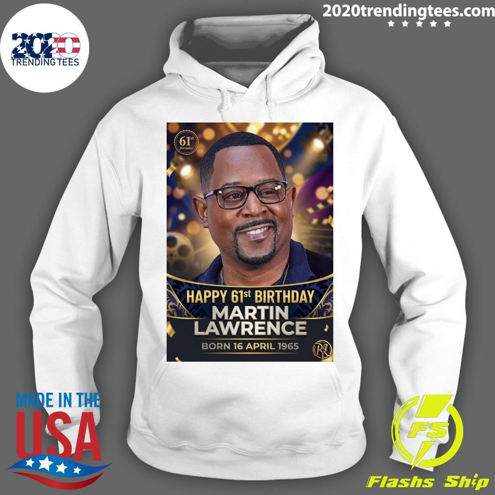 Happy 61st birthday Martin Lawrence Born April 16, 1965 Shirt