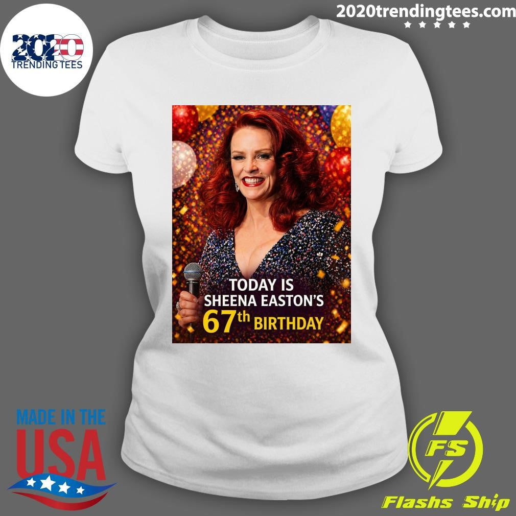 Happy 67th birthday today to Sheena Easton Born April 27, 1958 Shirt