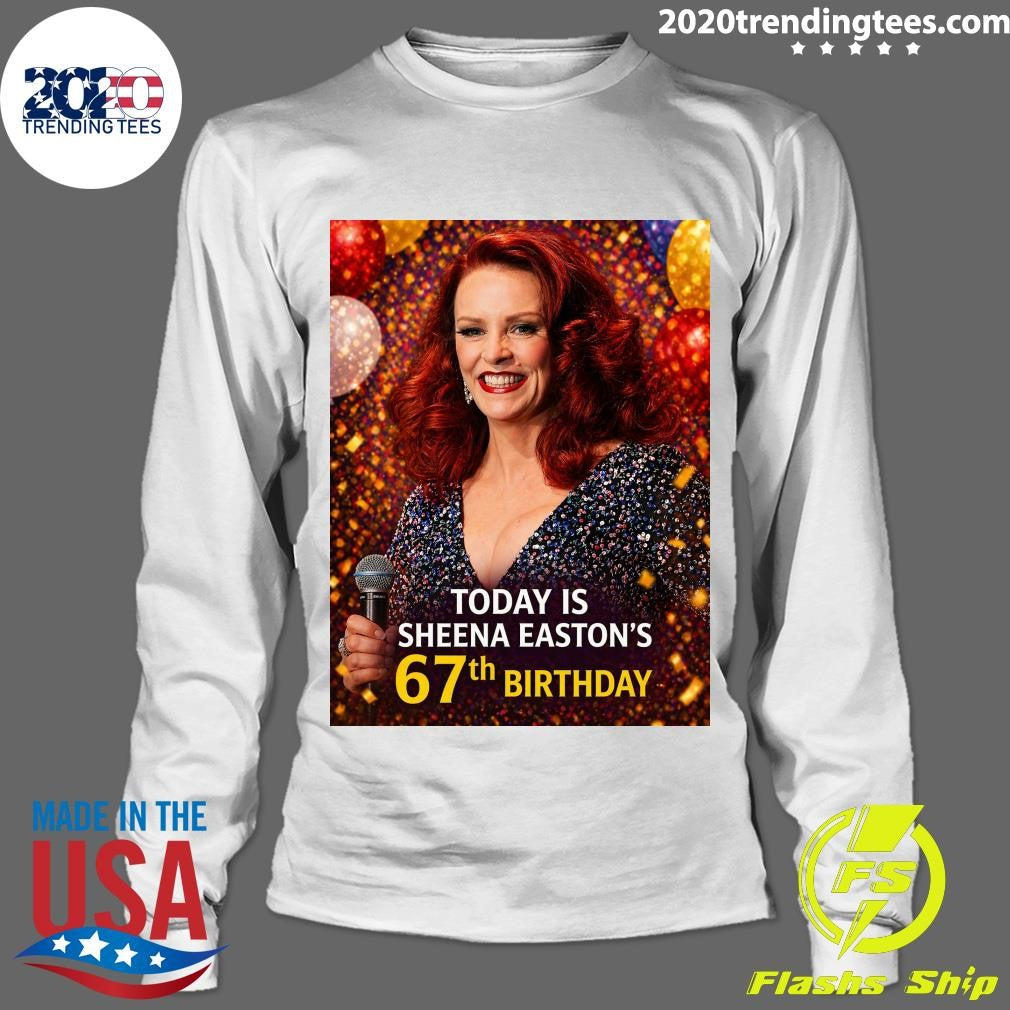 Happy 67th birthday today to Sheena Easton Born April 27, 1958 Shirt