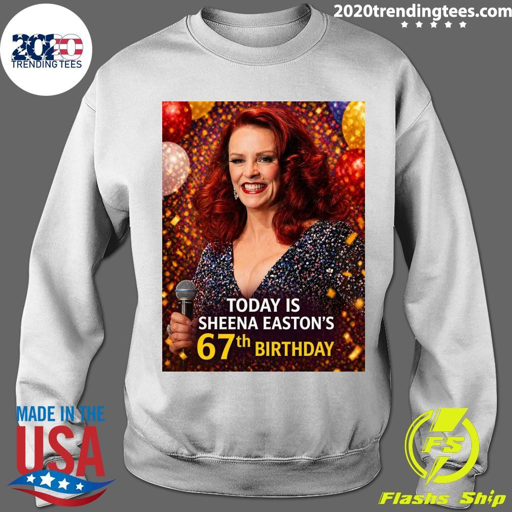 Happy 67th birthday today to Sheena Easton Born April 27, 1958 Shirt