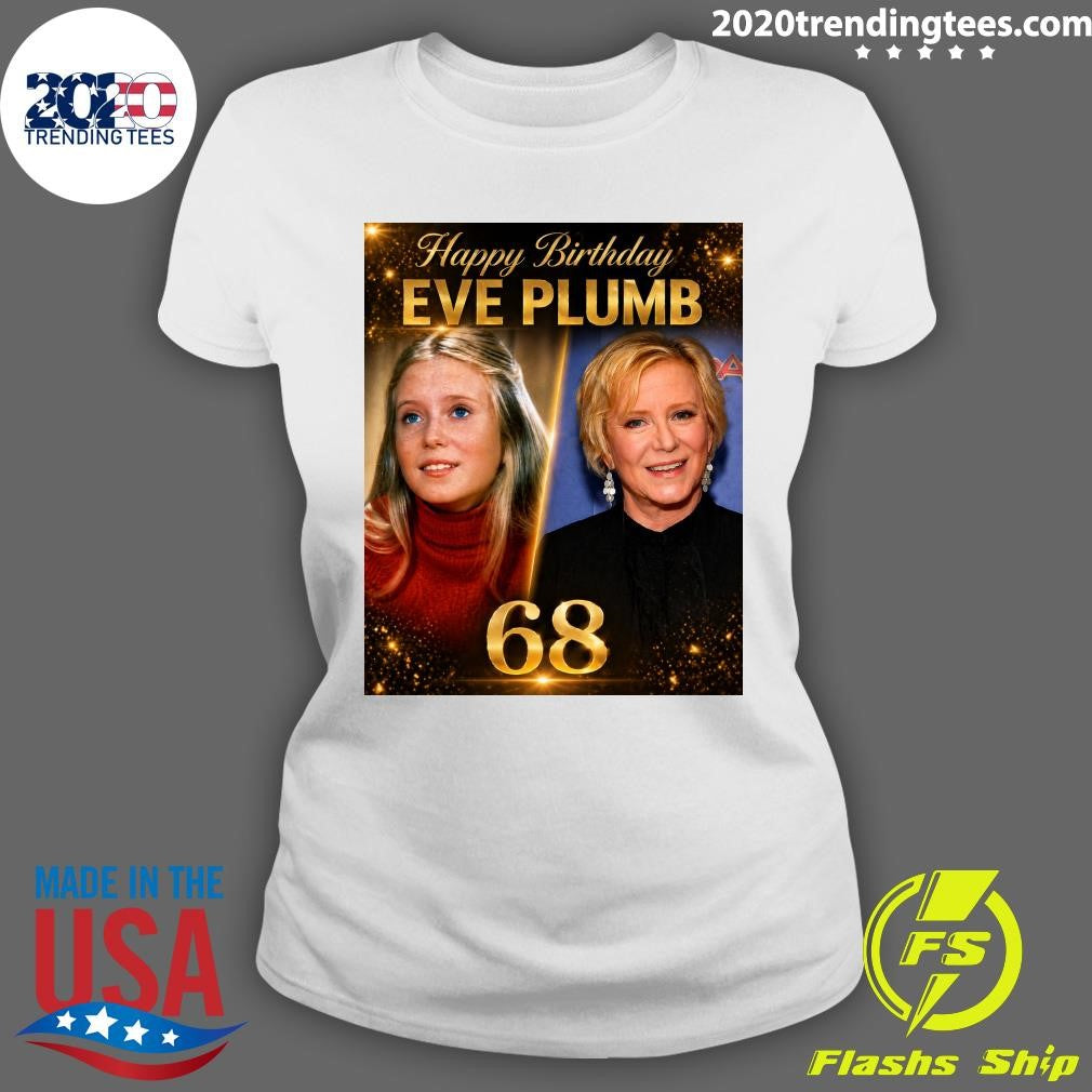 Happy 68th Birthday to Eve Plumb Shirt