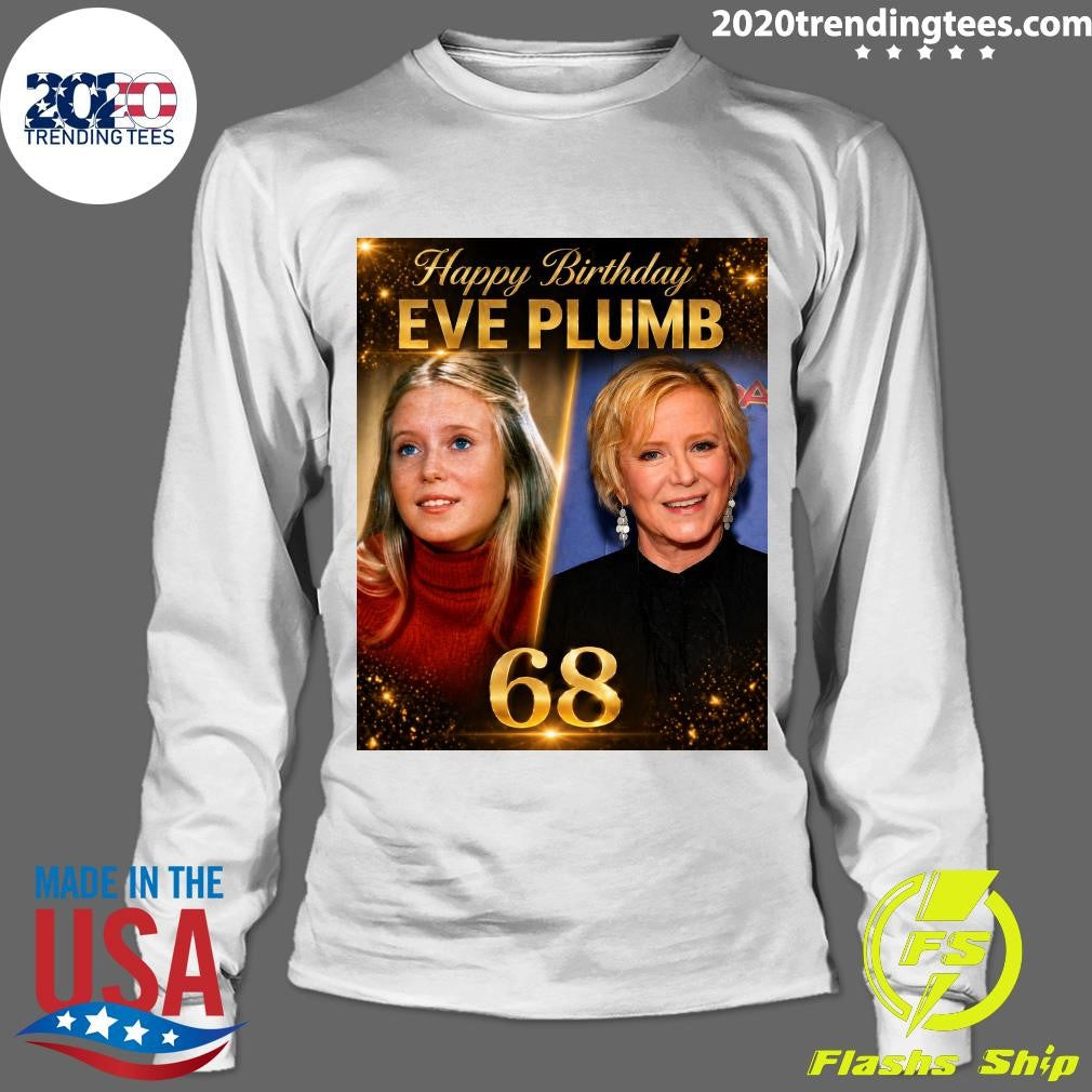 Happy 68th Birthday to Eve Plumb Shirt