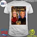Happy 68th Birthday to Eve Plumb Shirt