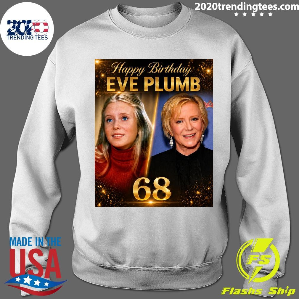 Happy 68th Birthday to Eve Plumb Shirt