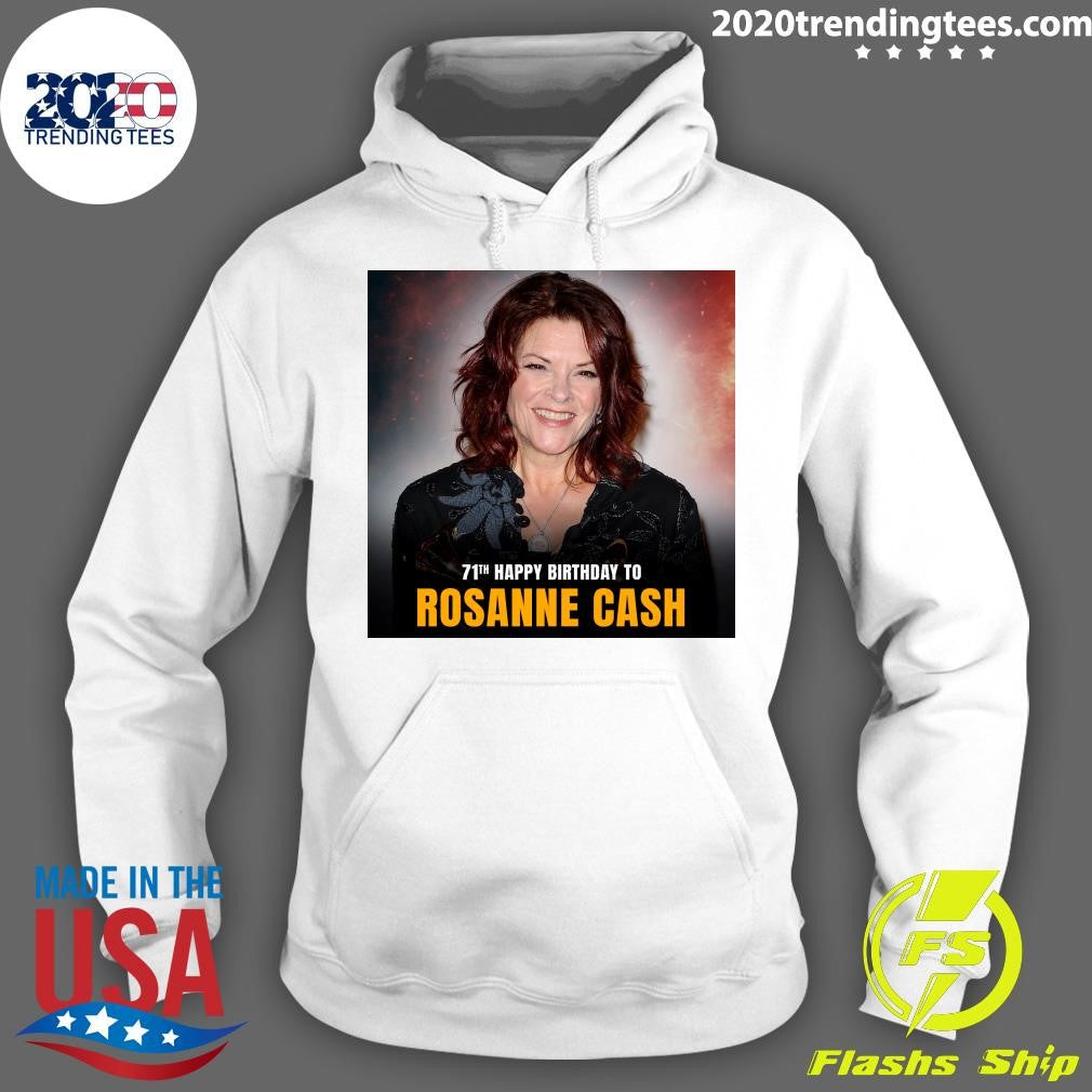 Happy 71st Birthday to Rosanne Cash Shirt