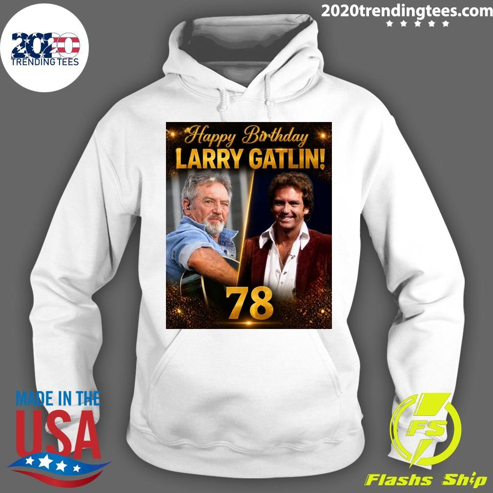 Happy 78th Birthday to Larry Gatlin Shirt