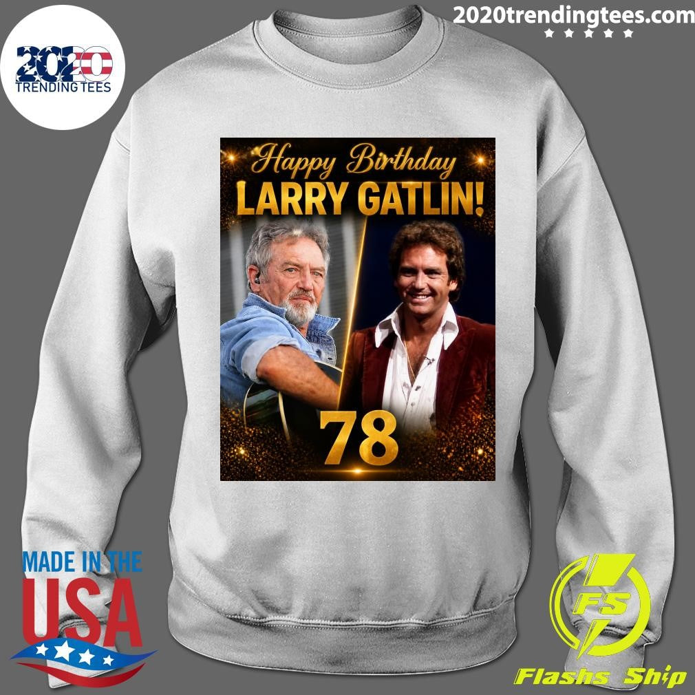 Happy 78th Birthday to Larry Gatlin Shirt