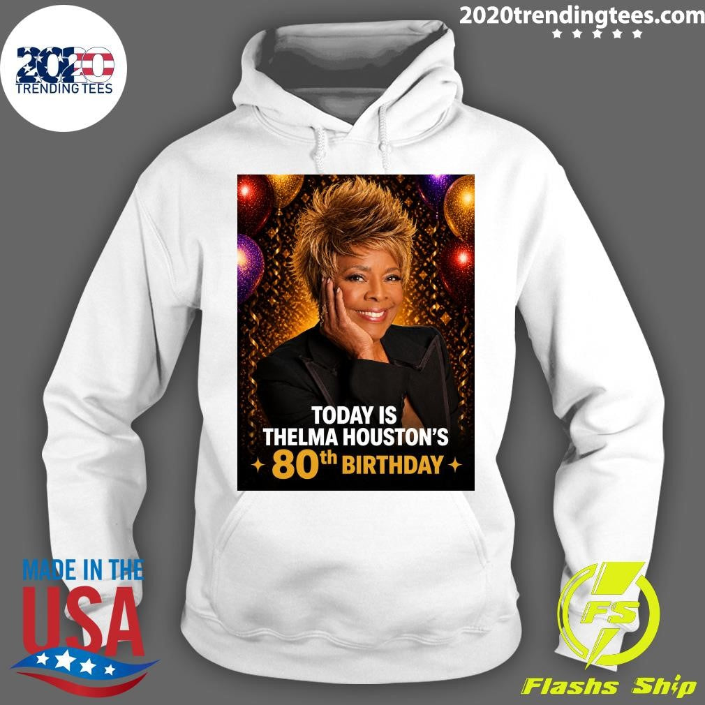 Happy 80th Birthday Today To Thelma Houston One Of The Most Powerful And Unforgettable Voices In Music History Shirt