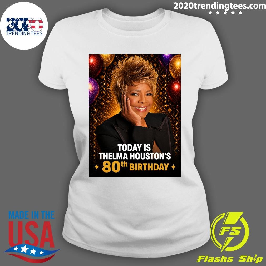Happy 80th Birthday Today To Thelma Houston One Of The Most Powerful And Unforgettable Voices In Music History Shirt
