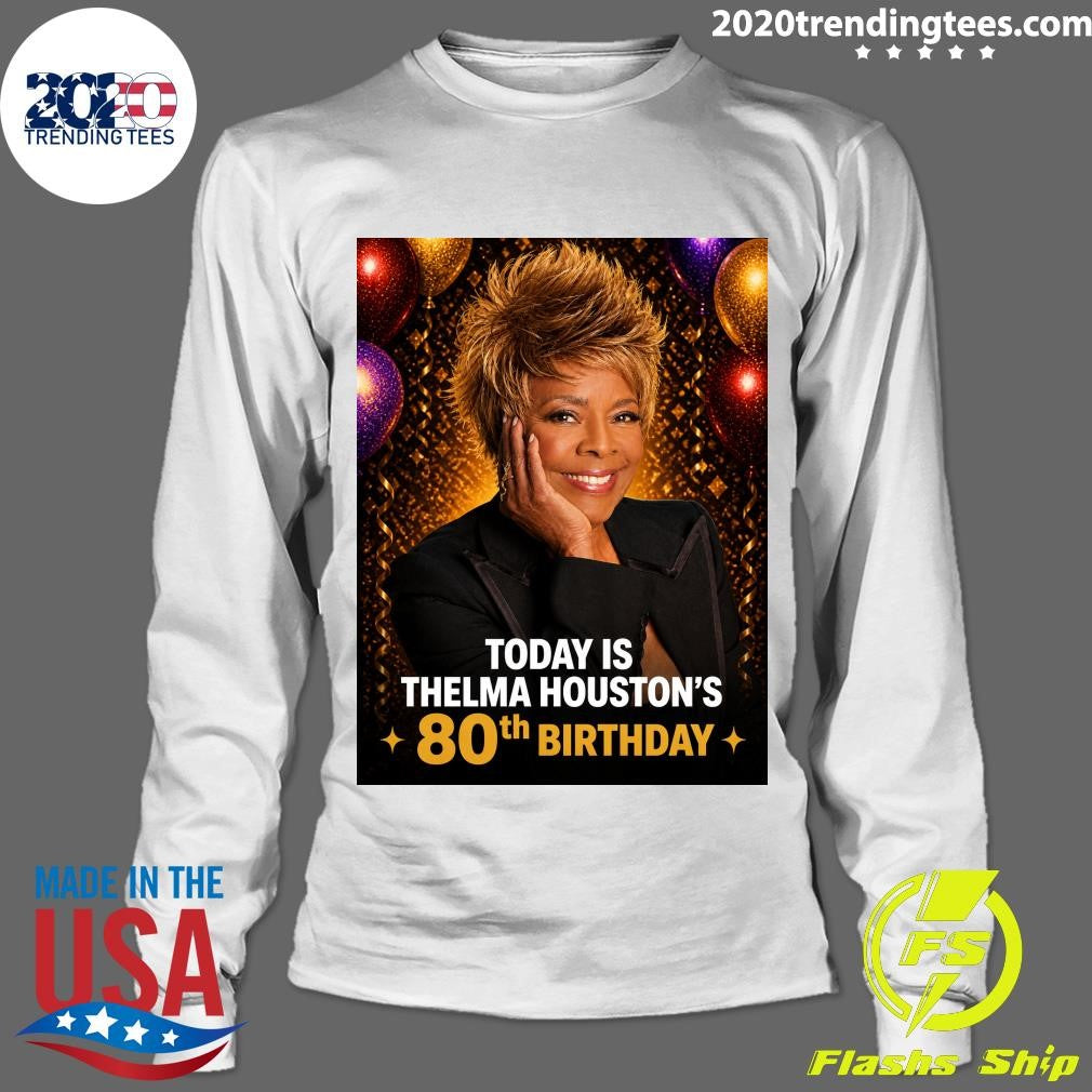 Happy 80th Birthday Today To Thelma Houston One Of The Most Powerful And Unforgettable Voices In Music History Shirt