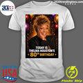 Happy 80th Birthday Today To Thelma Houston One Of The Most Powerful And Unforgettable Voices In Music History Shirt