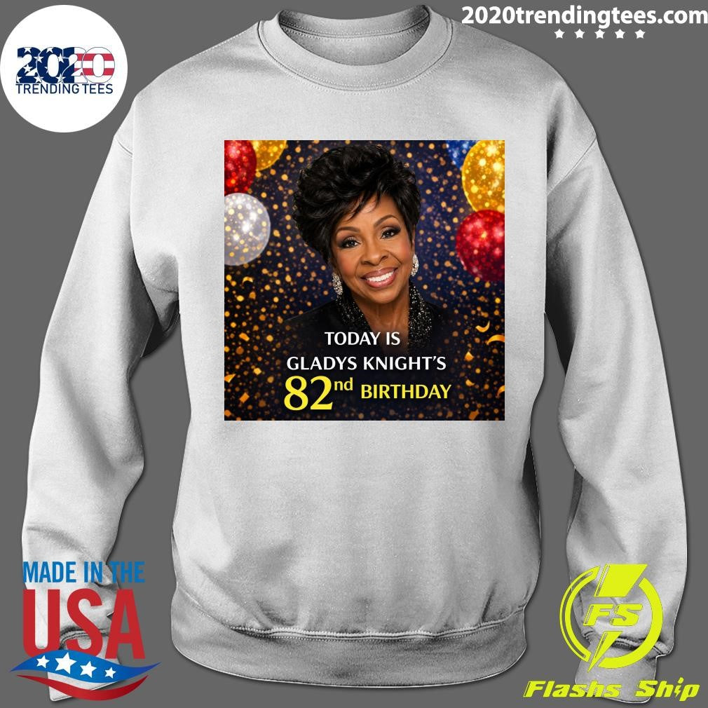 Happy 82nd Birthday Gladys Knight Born May 28, 1944 Shirt