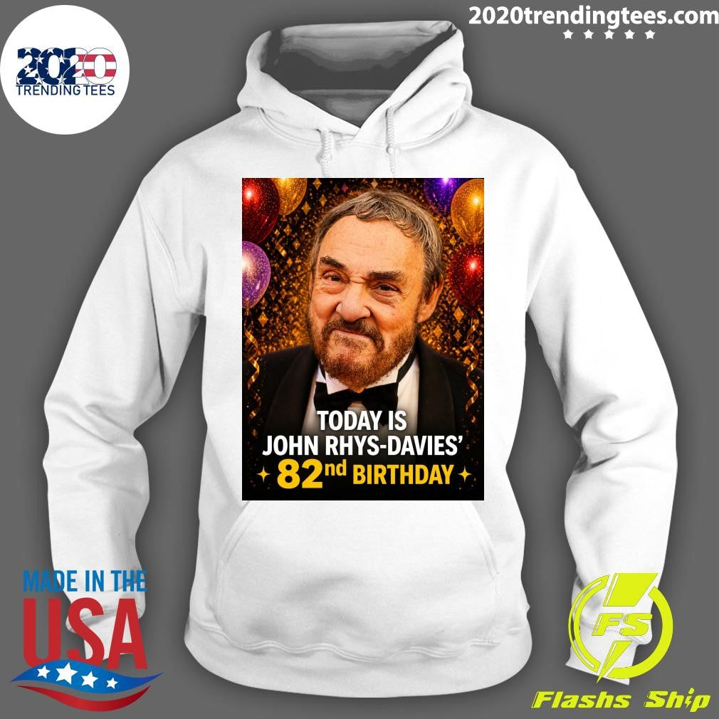 Happy 82nd Birthday, John Rhys-Davies Shirt