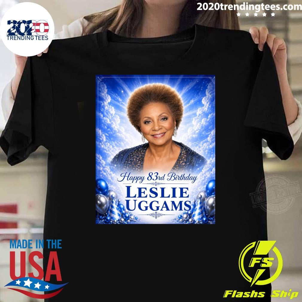 Happy 83rd Birthday Leslie Uggams Turns 83 Years Old Shirt