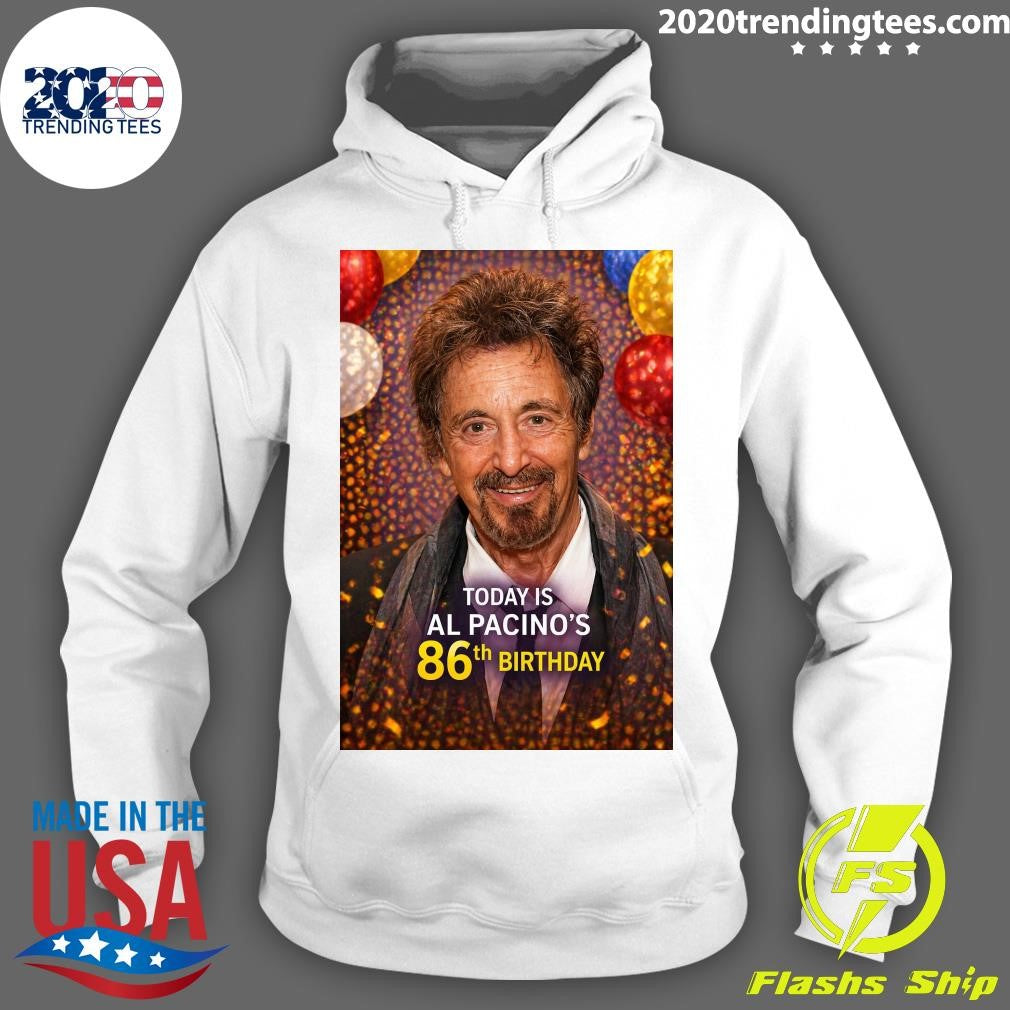 Happy 86th Birthday, Al Pacino Shirt