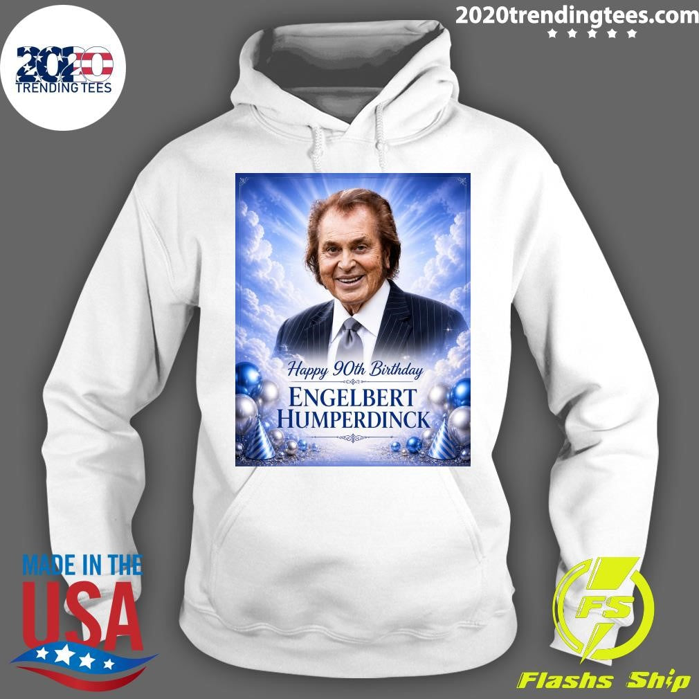 Happy 90th Birthday Engelbert Humperdinck Shirt