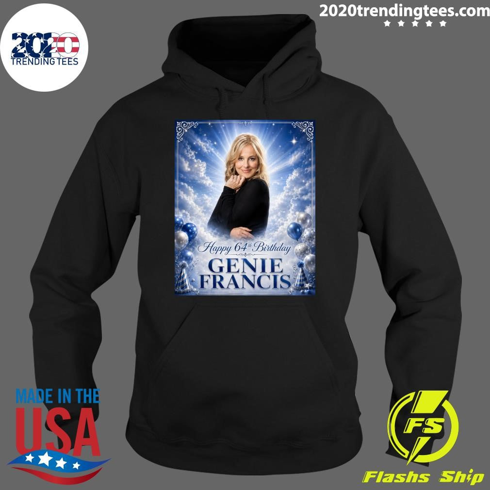 Happy Birthday 64th Genie Francis Shirt