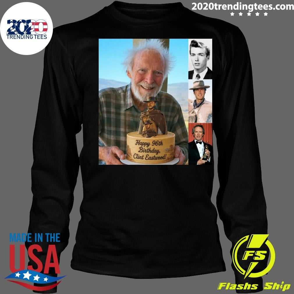 Happy Birthday Clint Eastwood, One Of The Greatest Icons In American Film History Turns 96 Years Old Shirt