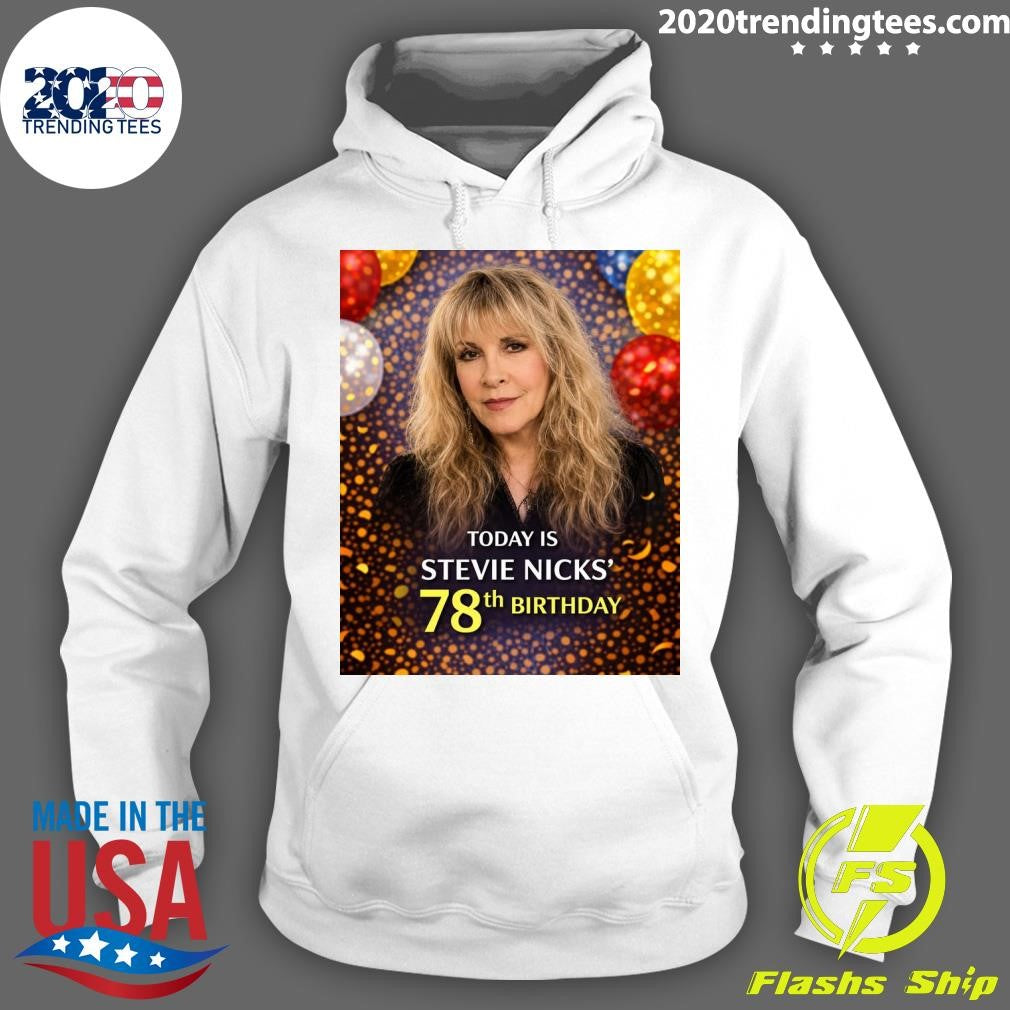 Happy Birthday Is Stevie Nicks’ 78th Birthday Shirt