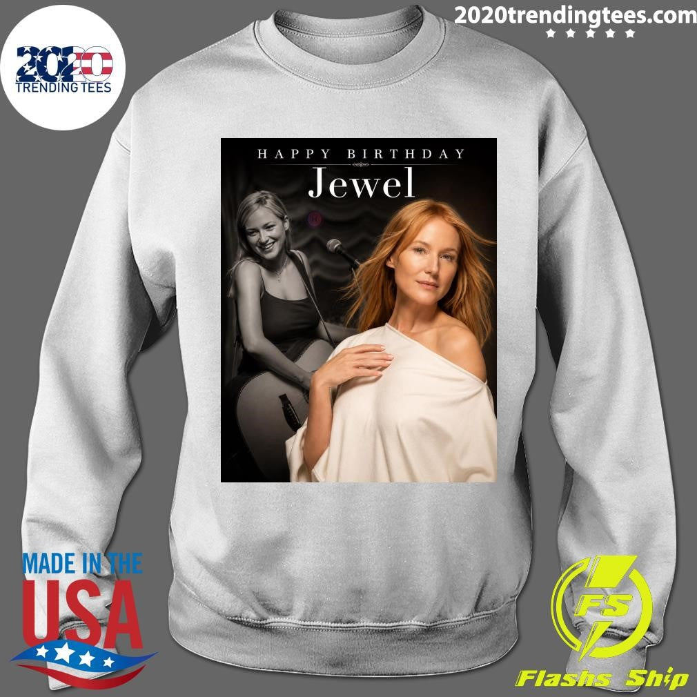 Happy Birthday Jewel, An Artist Whose Voice And Songwriting Brought A Refreshing Honesty To Music Shirt