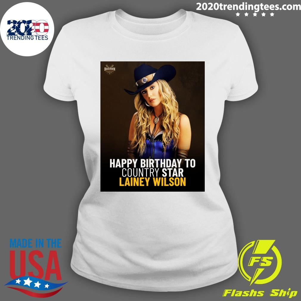 Happy Birthday To Country Star Lainey Wilson Shirt