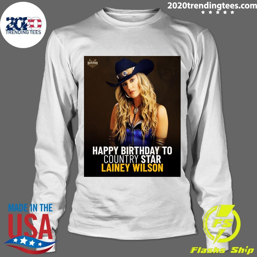 Happy Birthday To Country Star Lainey Wilson Shirt