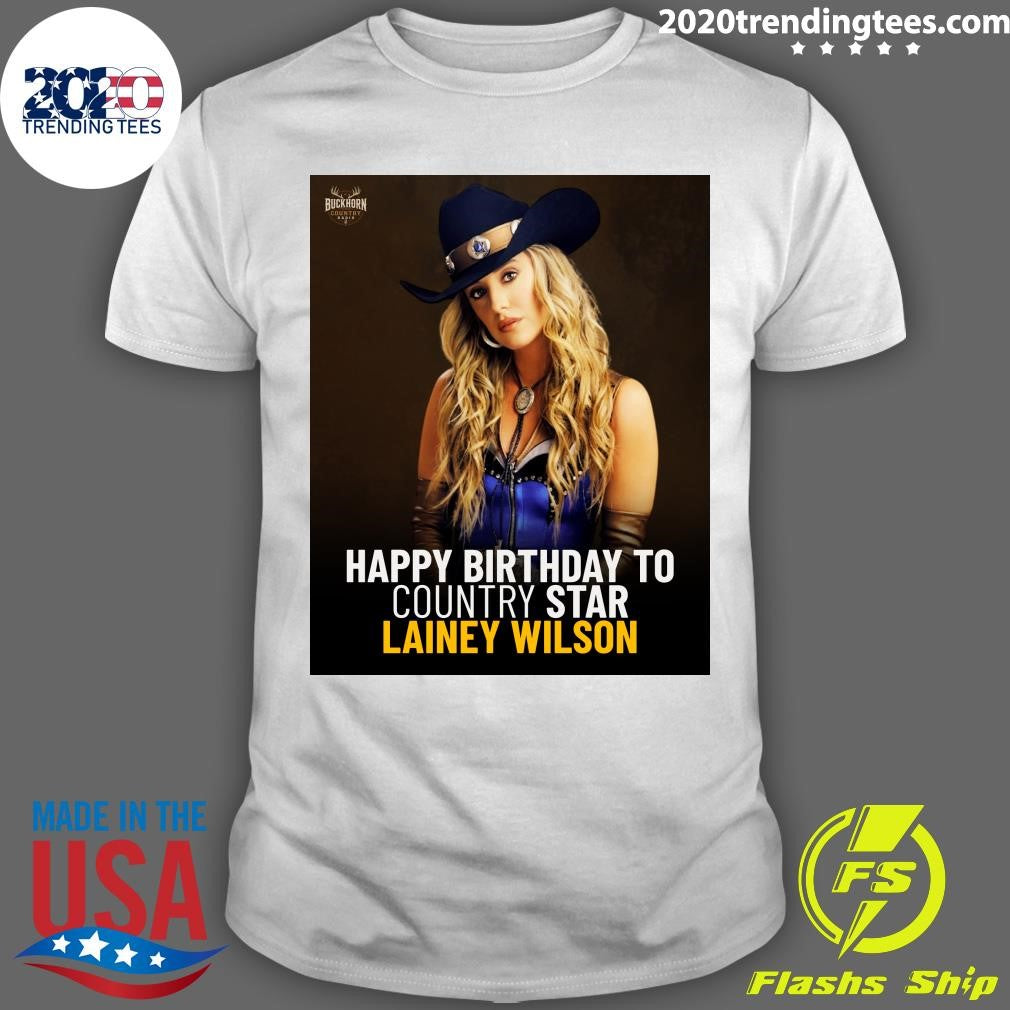 Happy Birthday To Country Star Lainey Wilson Shirt