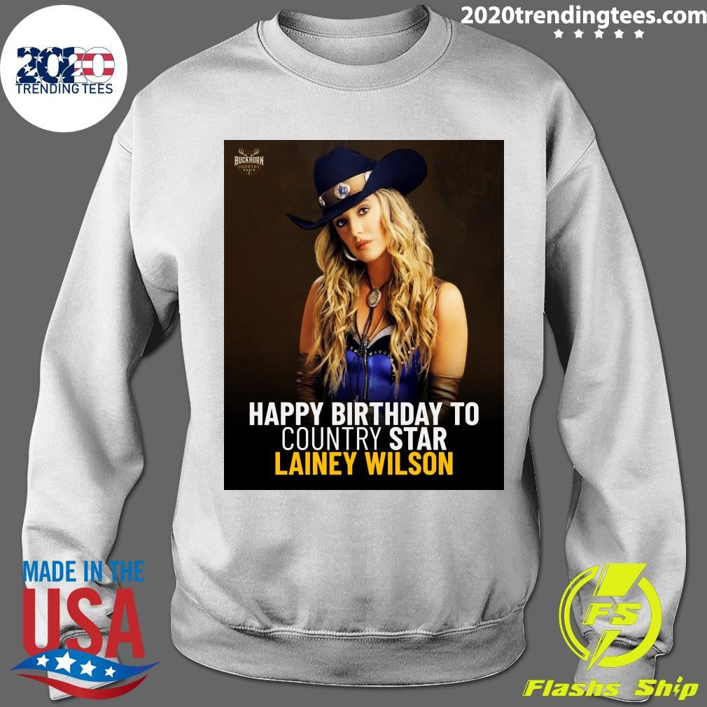 Happy Birthday To Country Star Lainey Wilson Shirt