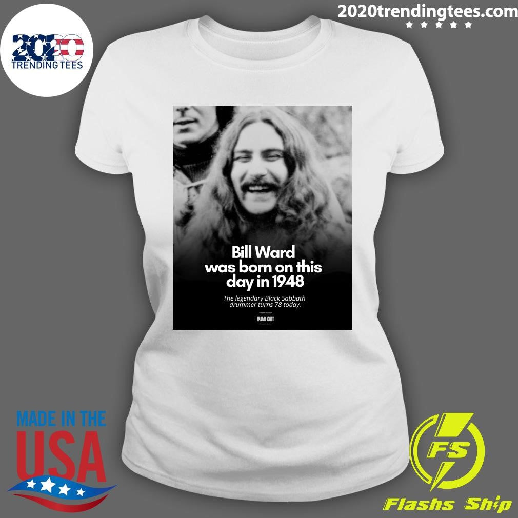 Happy Birthday To The One And Only Bill Ward 1948 Shirt
