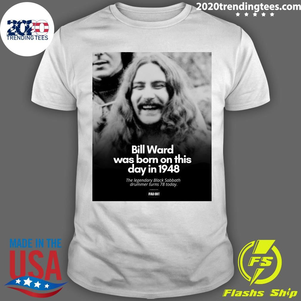 Happy Birthday To The One And Only Bill Ward 1948 Shirt