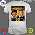 Happy Birthday to George Clooney Shirt