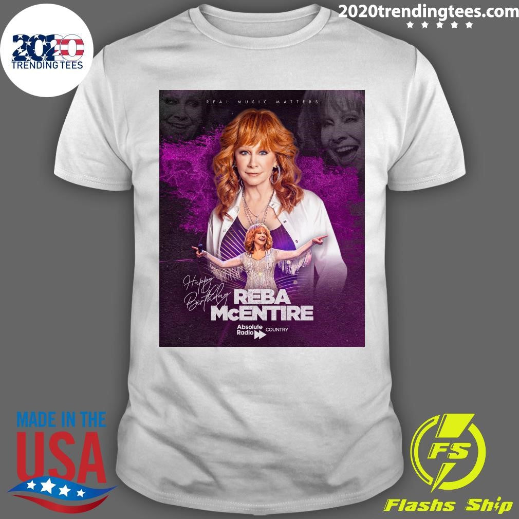 Happy Birthday to the one and only Reba McEntire from your Country Music family in the UK Shirt