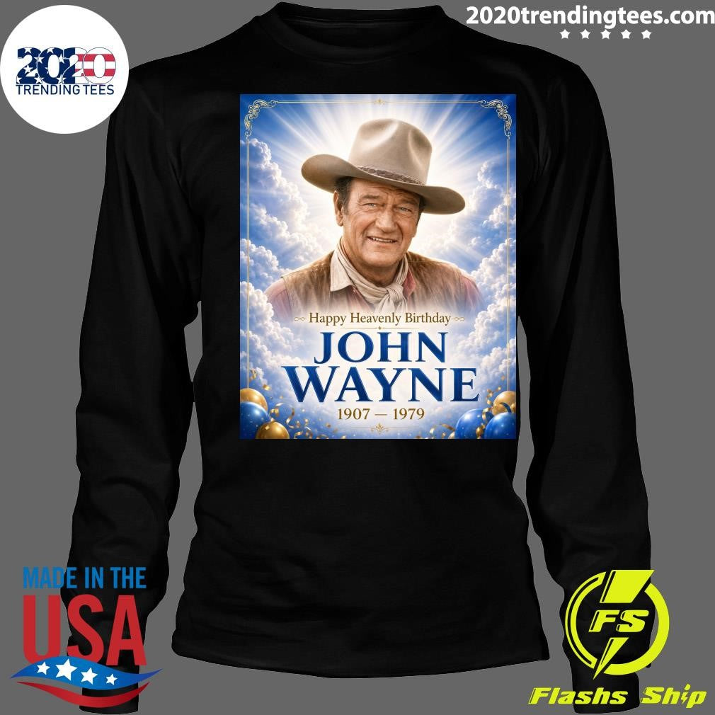 Happy Heavenly Birthday Duke John Wayne 1907-1979 Shirt